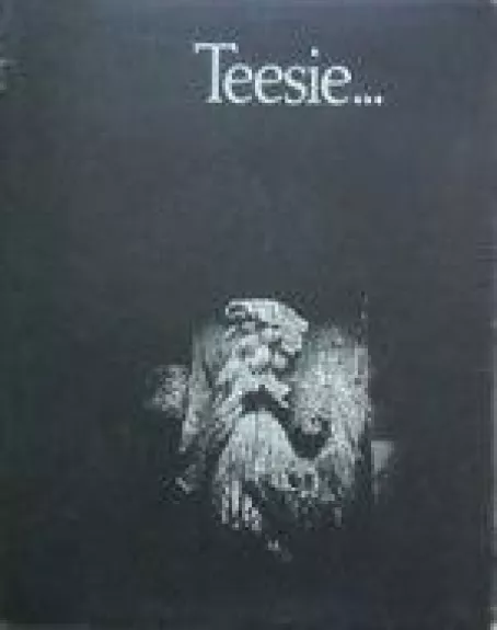 Teesie...