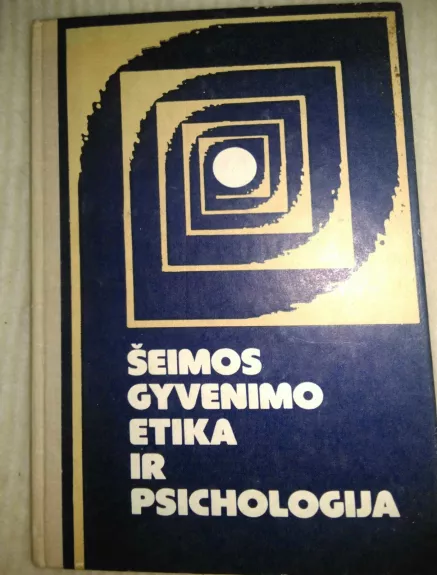 Šeimos gyvenimo etika ir psichologija