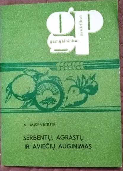 Serbentų, agrastų ir aviečių auginimas