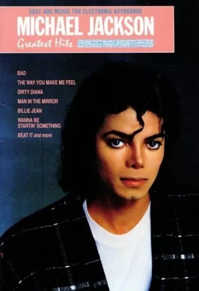 Michael Jackson Greatest Hits: Easy ABC music for electronic keybords