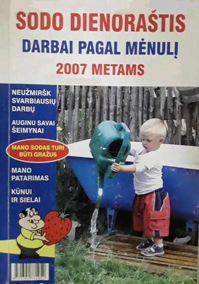 Sodo dienoraštis. Darbai pagal mėnulį 2007 metams