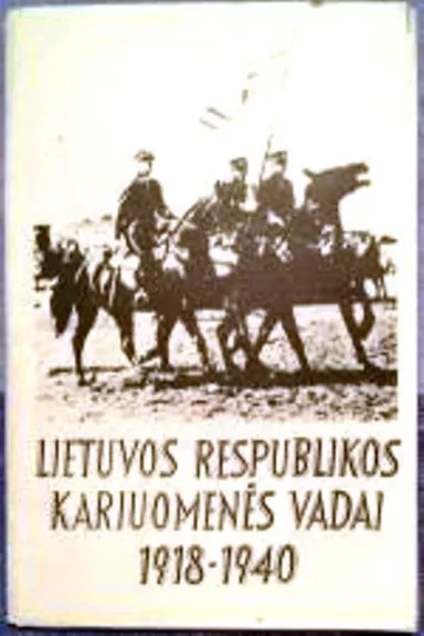 Lietuvos Respublikos kariuomenės vadai 1918-1940