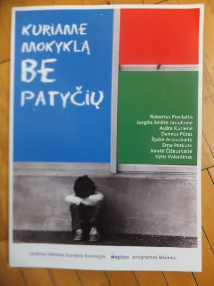 Kuriame mokyklą be patyčių