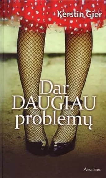 Dar daugiau problemų