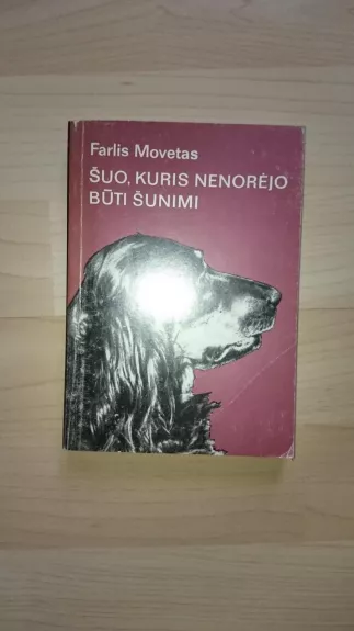 Šuo, kuris nenorėjo būti šunimi