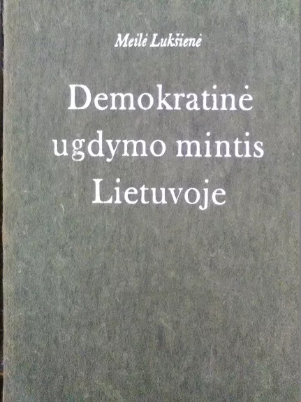 Demokratinė ugdymo mintis Lietuvoje: XVIII a. antroji – XIX a. pirmoji pusė