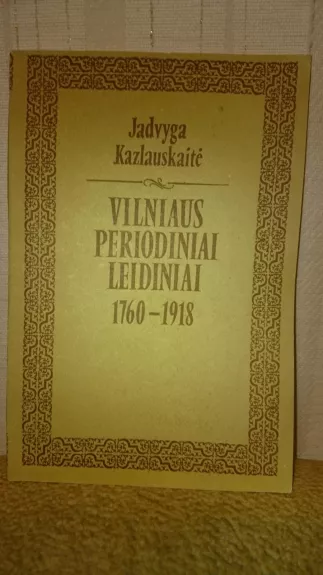 Vilniaus periodiniai leidiniai 1760 - 1918