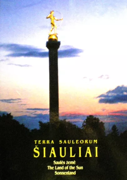 Terra Sauleorum. Šiauliai: Saulės žemė