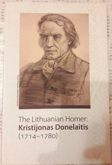 The Lithuanian Homer: Kristijonas Donelaitis (1714-1780)