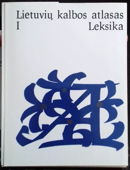 Lietuvių kalbos atlasas (I dalis): Leksika