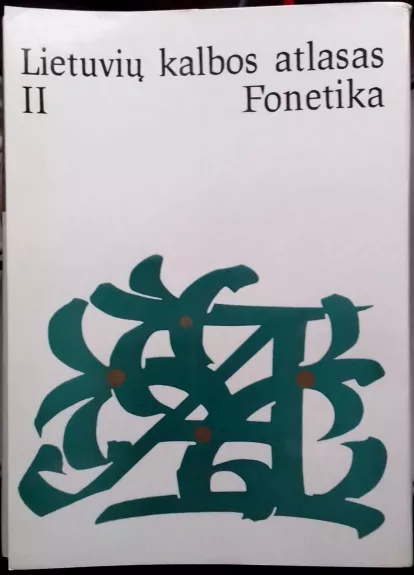 Lietuvių kalbos atlasas (II dalis): Fonetika
