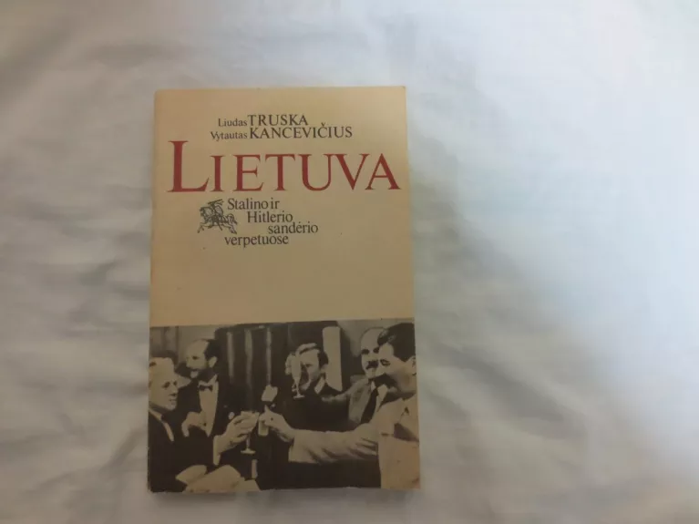 Lietuva Stalino ir Hitlerio sandėrio verpetuose