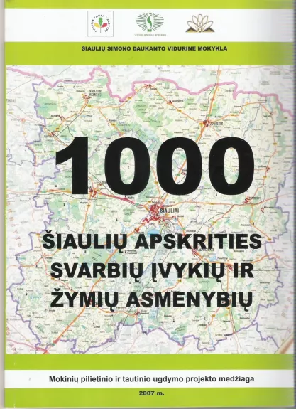 1000 Šiaulių apskrities svarbių įvykių ir žymių asmenybių