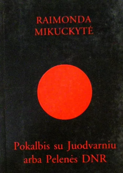 Pokalbis su Juodvarniu arba Pelenės DNR