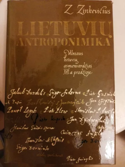 Lietuvių antroponimika. Vilniaus lietuvių asmenvardžiai XVII a. pradžioje