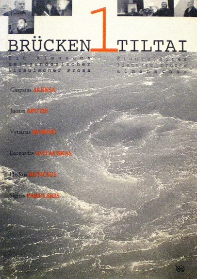 Brucken = Tiltai : šiuolaikinės lietuvių prozos almanachas