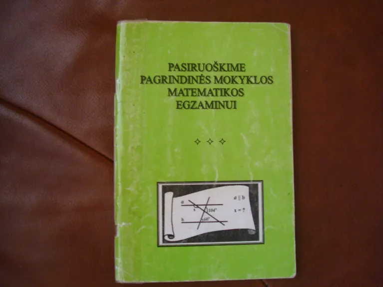 Pasiruoškime pagrindinės mokyklos matematikos egzaminui