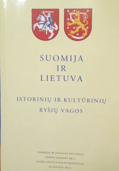 Suomija ir Lietuva: istorinių ir kultūrinių ryšių vagos: straipsnių rinkinys
