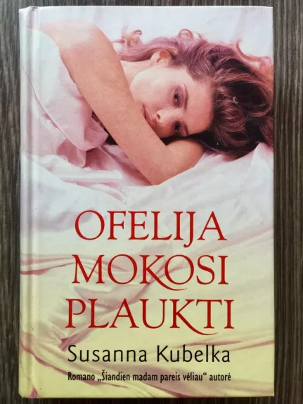 Ofelija mokosi plaukti