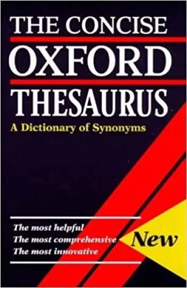 The Concise Oxford Thesaurus. A Dictionary of Synonyms.