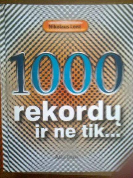 1000 rekordų ir ne tik...