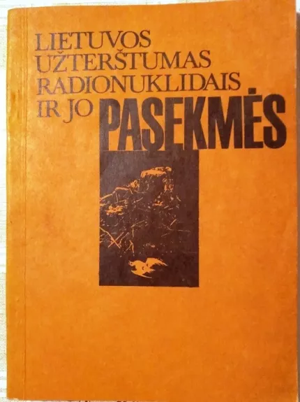 Lietuvos užterštumas radionuklidais ir jo pasekmės