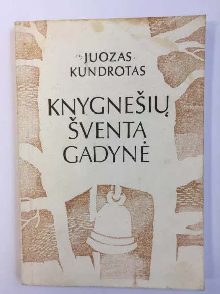 J.Kundrotas Knygnešių šventa gadynė(su autoriaus dedikacija)