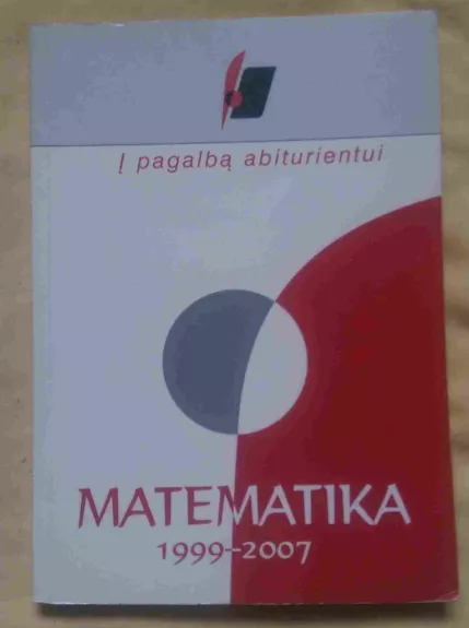 Į pagalbą abiturientui. Matematika. 1999–2007