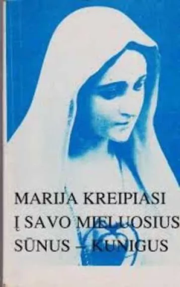 Marija kreipiasi į savo mieluosius sūnus-kunigus