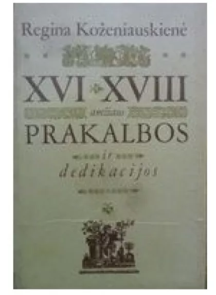 XVI-XVIII amžiaus prakalbos ir dedikacijos