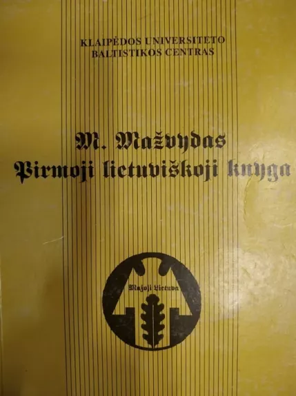 M. Mažvydo pirmoji lietuviška knyga