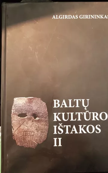 Baltų kultūros ištakos II