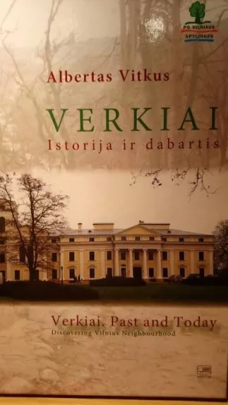 Verkiai: istorija ir dabartis