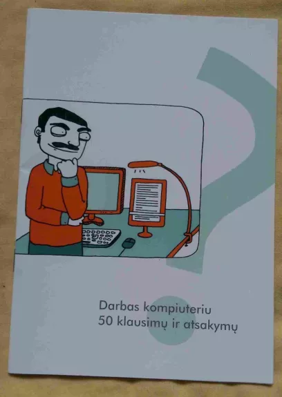 Darbas kompiuteriu 50 klausimų ir atsakymų