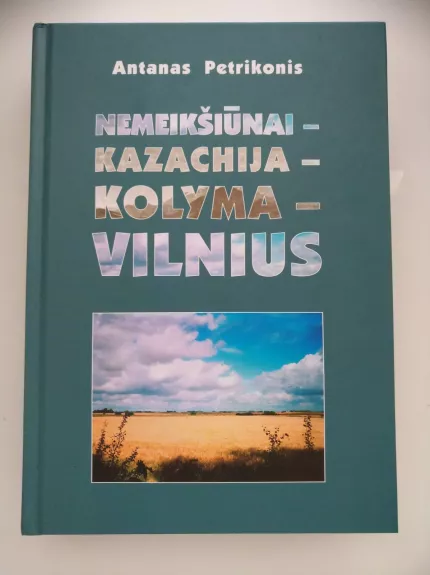 Nemeikšiūnai–Kazachija–Kolyma–Vilnius