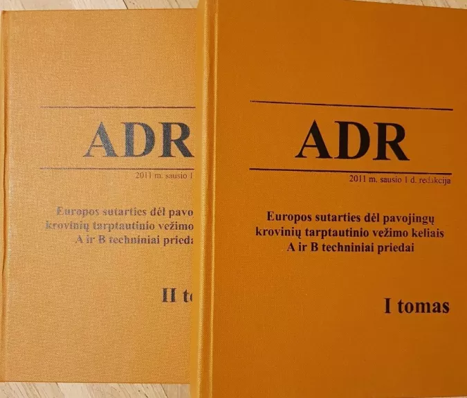 Europos sutarties dėl pavojingų krovinių tarptautinio vežimo keliais A ir B techniniai priedai. ADR I ir II tomai