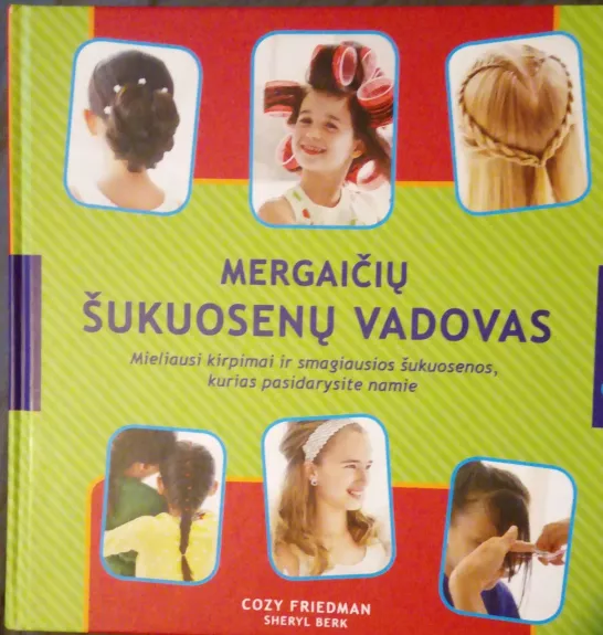 Mergaičių šukuosenų vadovas