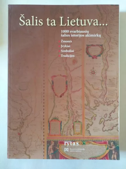 Šalis ta Lietuva... 1000 svarbiausių šalies istorijos akimirkų