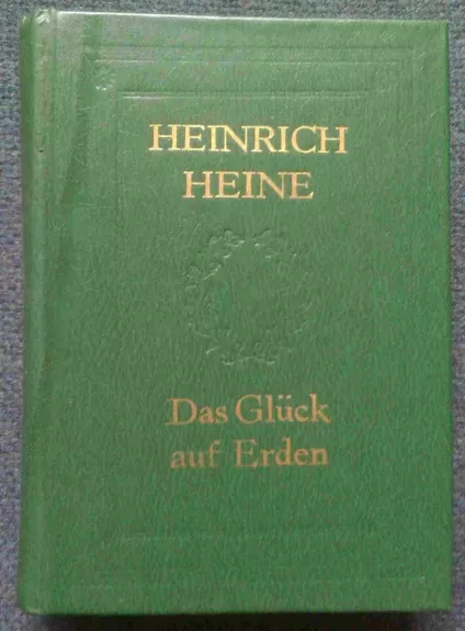 Das Glück auf Erden