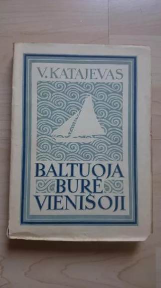 Baltuoja burė vienišoji