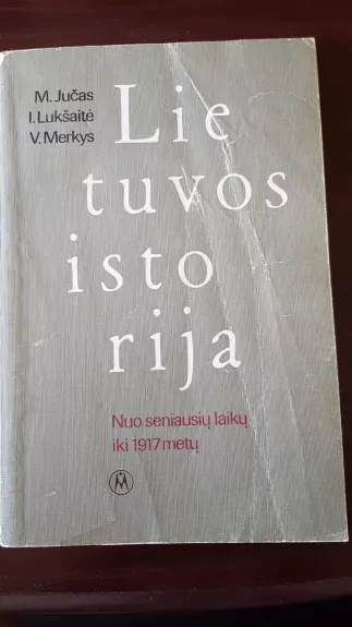 Lietuvos istorija nuo seniausiu laiku iki 1917 m.