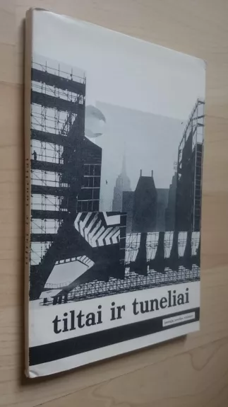 Tiltai ir tuneliai Jaunųjų poezijos rinkinys