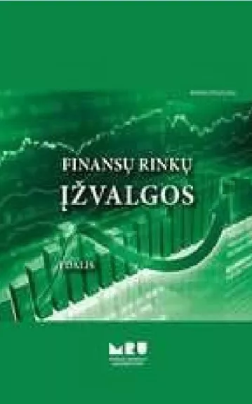 Finansų rinkų įžvalgos. I dalis