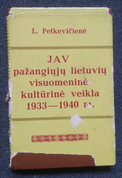 JAV pažangiųjų lietuvių visuomeninė-kultūrinė veikla 1933-1940 m.