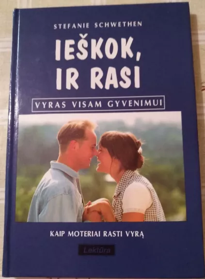 Ieškok ir rasi. Vyras visam gyvenimui