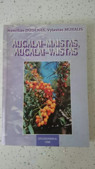 Augalai – maistas, augalai – vaistas