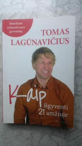 Kaip išgyventi 21 amžiuje