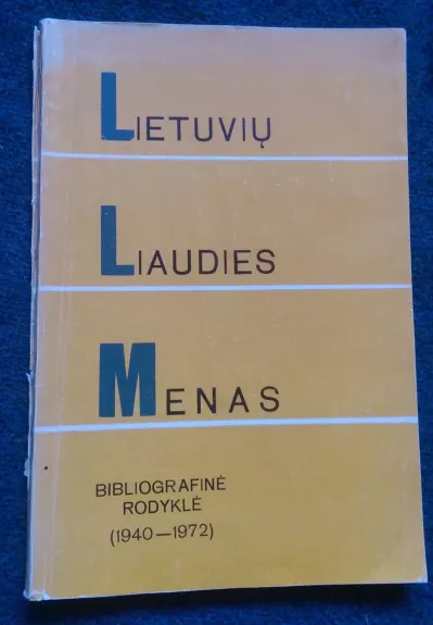 Lietuvių liaudies menas. Bibliografinė rodyklė (1940-1972)