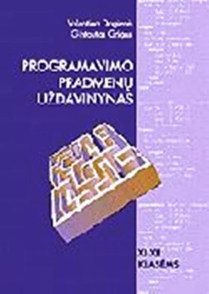 Programavimo pradmenų uždavinynas XI-XII kl.