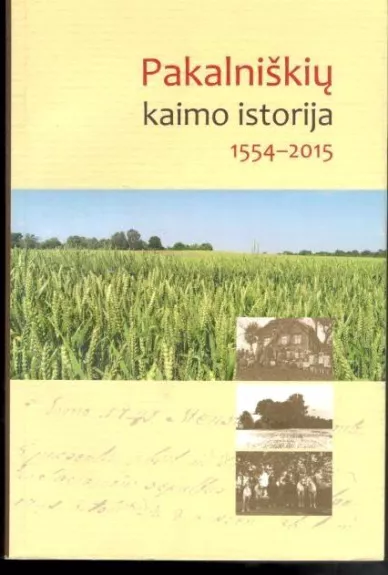 Pakalniškių kaimo istorija. 1954–2015